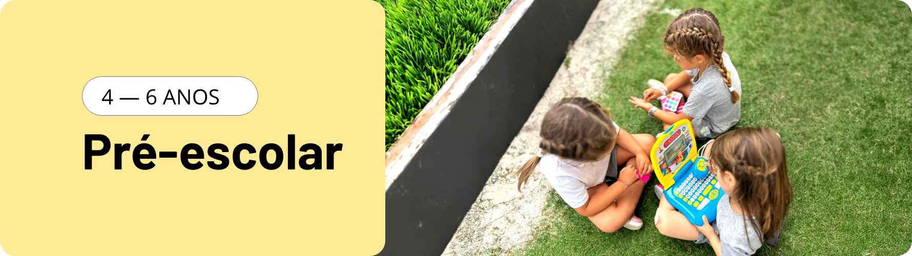 Pré-escolar, 4 — 6 anos